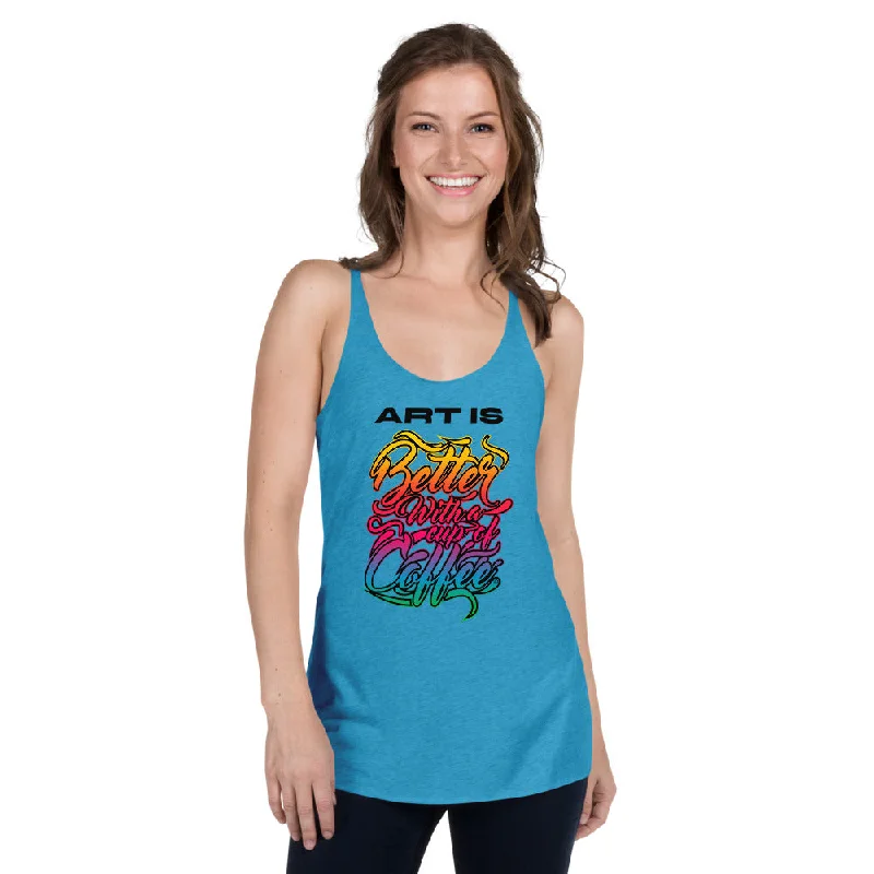 Art is Better with a Cup of Coffee Women's Racerback Tank