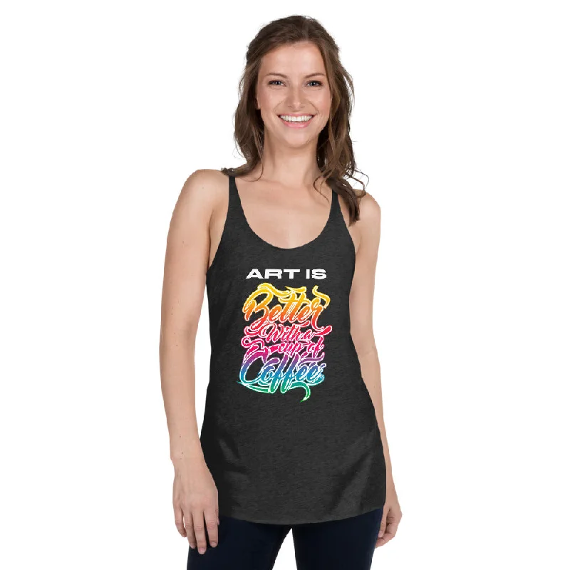 Art is Better with a Cup of Coffee Women's Racerback Tank