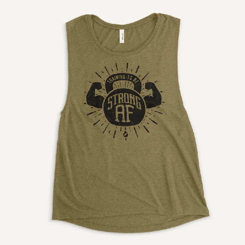 Training To Be Strong AF Women's Muscle Tank